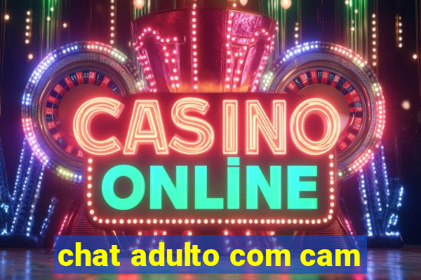 chat adulto com cam